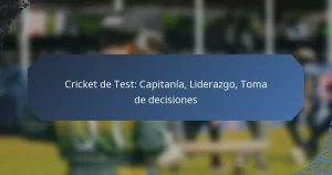 Cricket de Test: Capitanía, Liderazgo, Toma de decisiones
