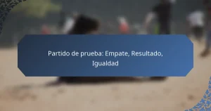 Partido de prueba: Empate, Resultado, Igualdad